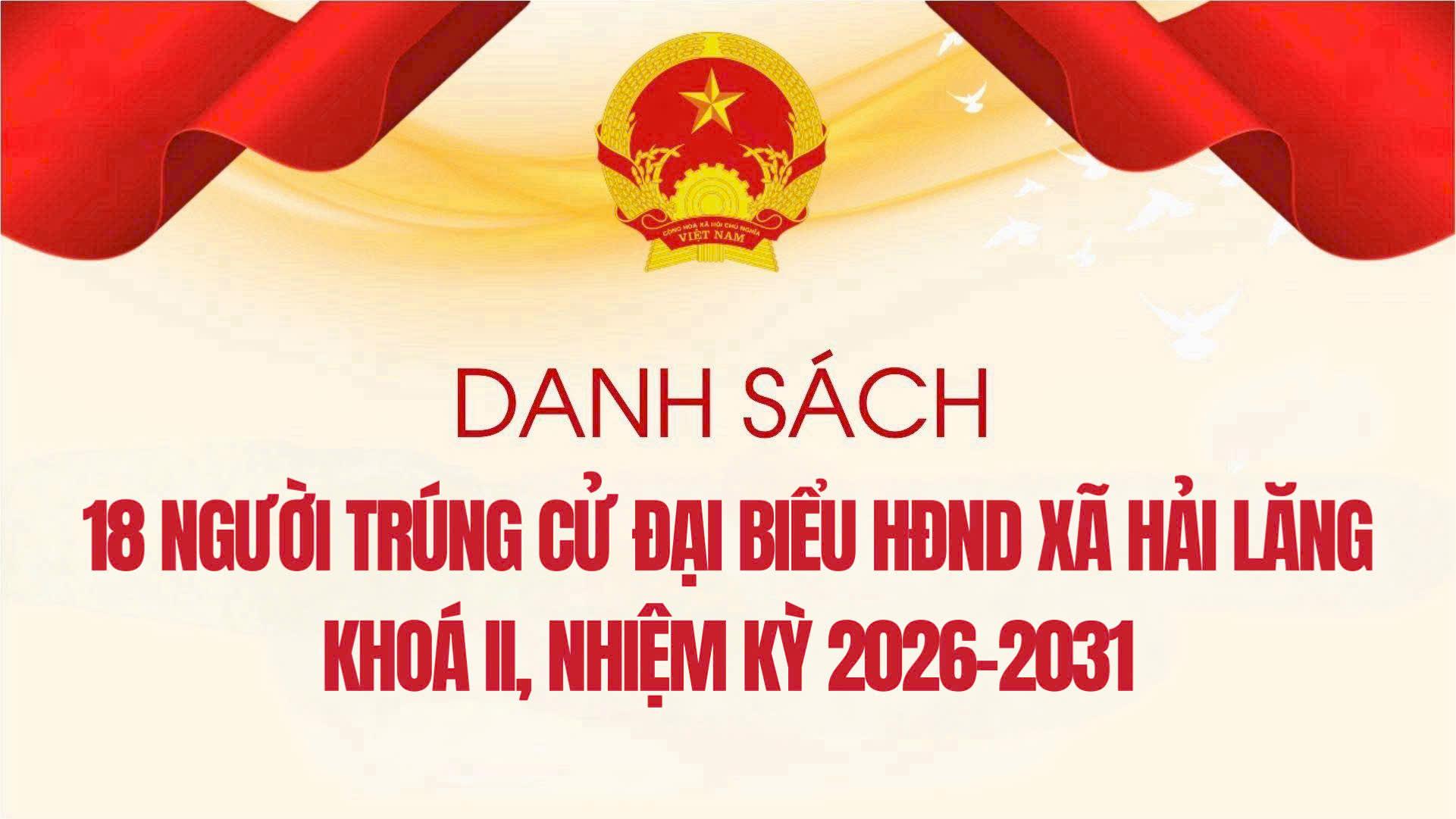 Danh sách 18 người trúng cử HĐND xã Hải Lăng khóa II, nhiệm kỳ 2026-2031