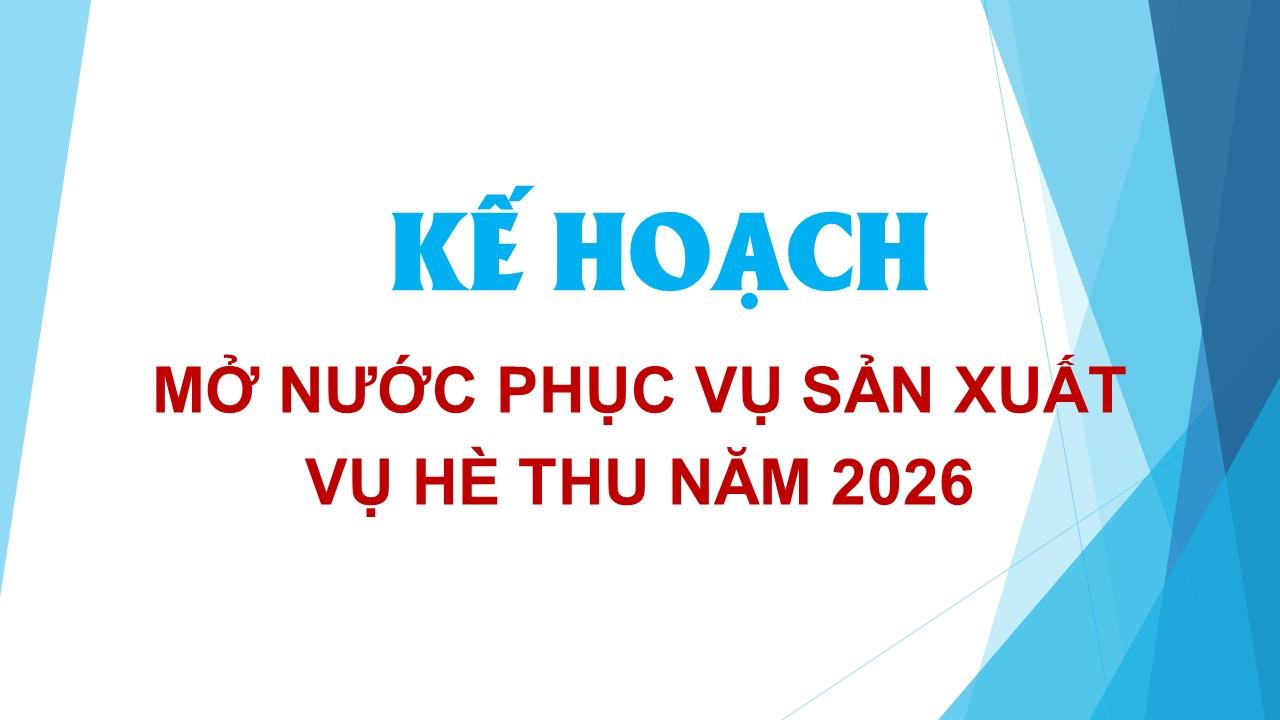 Công ty TNHH MTV QLKTCT Thuỷ lợi Quảng Trị lập kế hoạch mở nước phục vụ sản xuất vụ Hè Thu năm 2026...